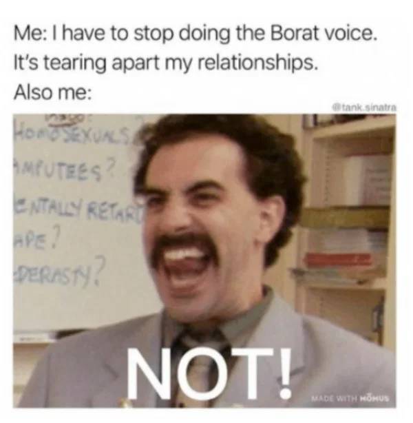 Very Explicit “Borat” Memes