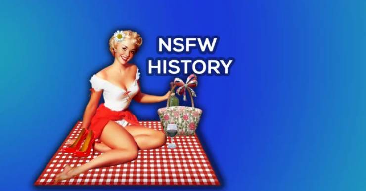 History Facts Can Get Pretty NSFW…