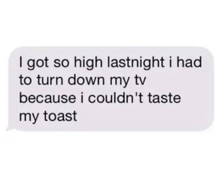Way Too High…